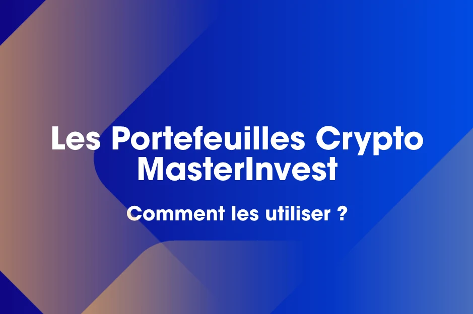 Portefeuilles Crypto MasterInvest